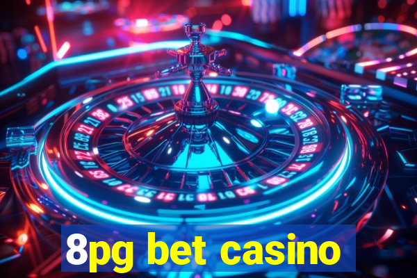 8pg bet casino